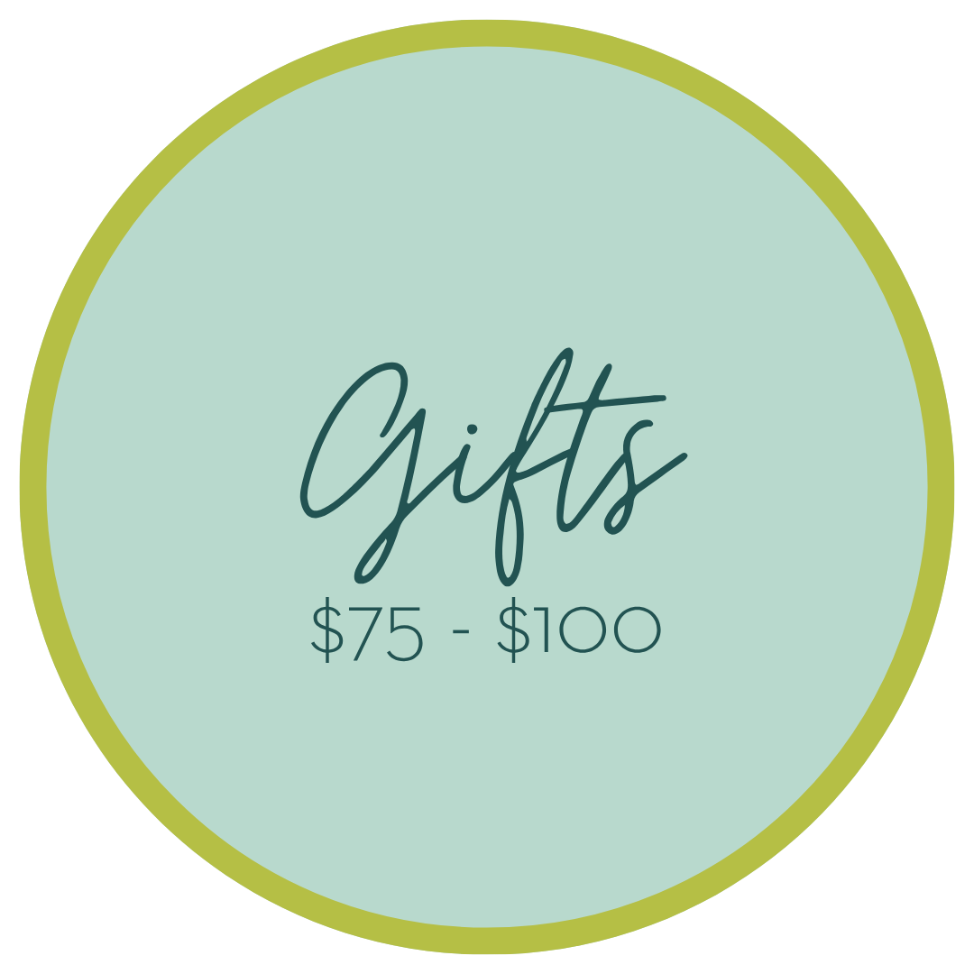GIFTS: $75 - $100