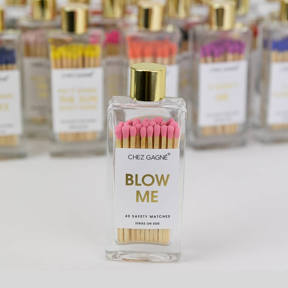 Cheeky "Blow" Matches