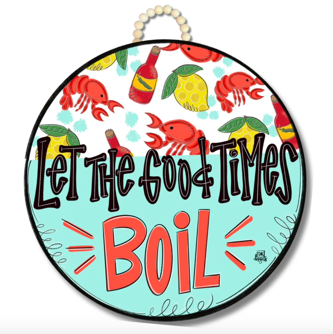 Let the Good Times Boil Door Hanger