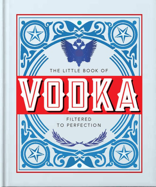 Little Book of Vodka: Filtered to Perfection
