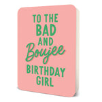 Pink birthday card with green text reading To the bad and boujee birthday girl