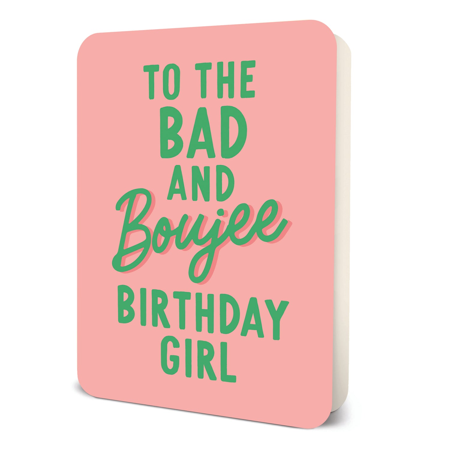 Pink birthday card with green text reading To the bad and boujee birthday girl