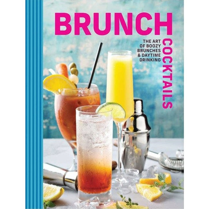 Book cover for Brunch Cocktails The Art of Boozy Brunches & Daytime Drinking showcasing a Bloody Mary garnished with lemon and olives, a yellow Mimosa, and a layered orange drink with a lime wedge, alongside a shiny chrome cocktail shaker on a blue surface