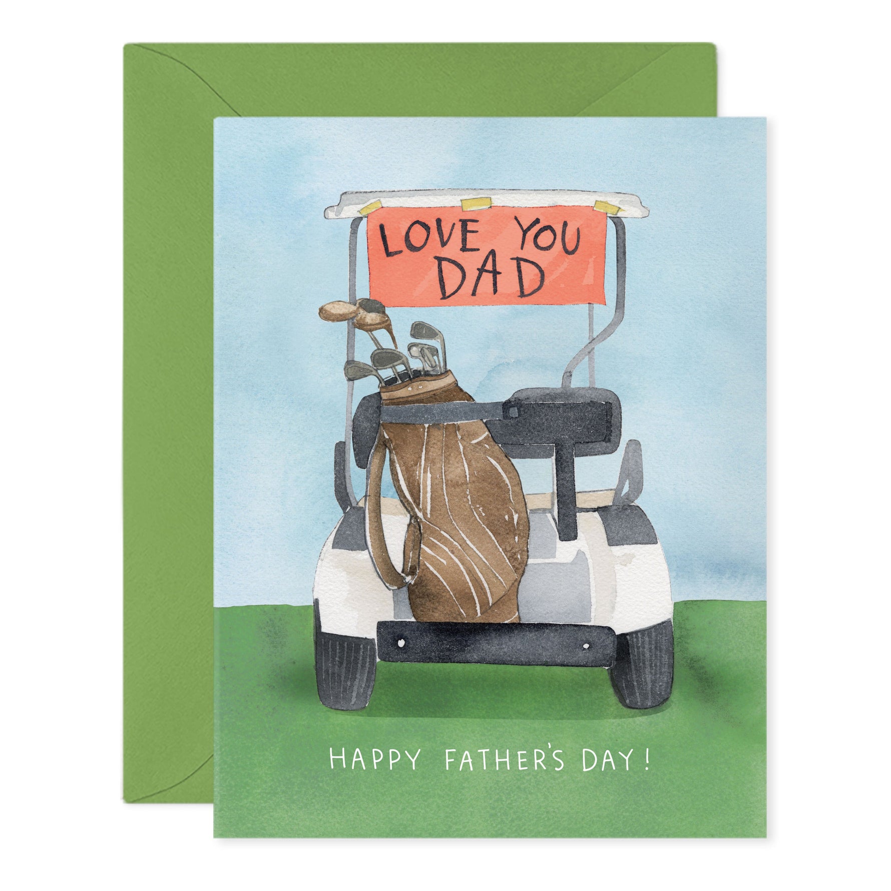 Watercolor illustration of a Father's Day greeting card featuring a white golf cart with a brown golf bag full of clubs, an orange banner on the roof displaying LOVE YOU DAD, and the message HAPPY FATHER'S DAY below, all set on a green golf course against a light blue sky with a green envelope partially visible behind