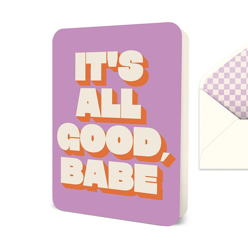 It's All Good, Babe Deluxe Greeting Card