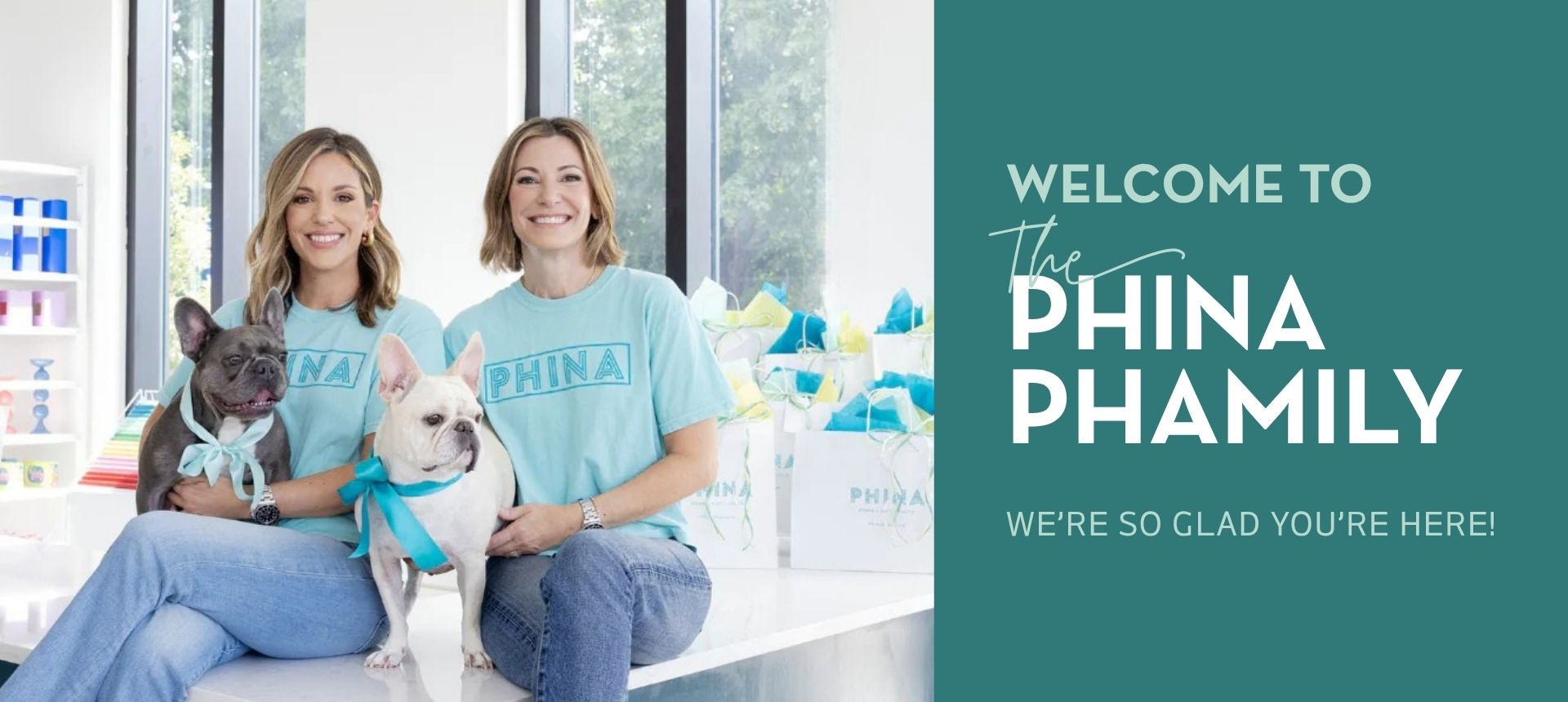 Welcome to the Phina Phamily. We're so glad you're here.