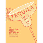Illustration by Ruby Taylor for Cecilia Rios Murrieta's book cover featuring the title Tequila Made Me Do It emblazoned on a stylized orange-yellow margarita glass, alongside a partial red-outlined lime slice and the phrase 60 Tantalizing Tequila and Mezcal Cocktails