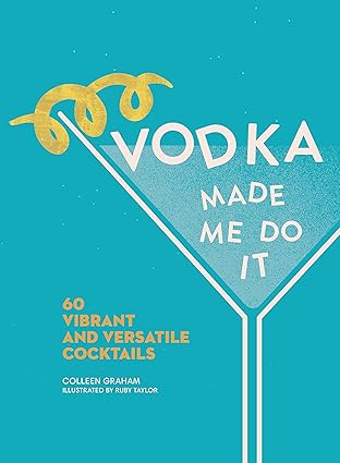 Vodka Made Me Do It
