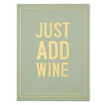 Printed cardboard box with a sage green background and gold foil text reading JUST ADD WINE, featuring a thin gold border and detailing that the set includes a corkscrew opener and pourer