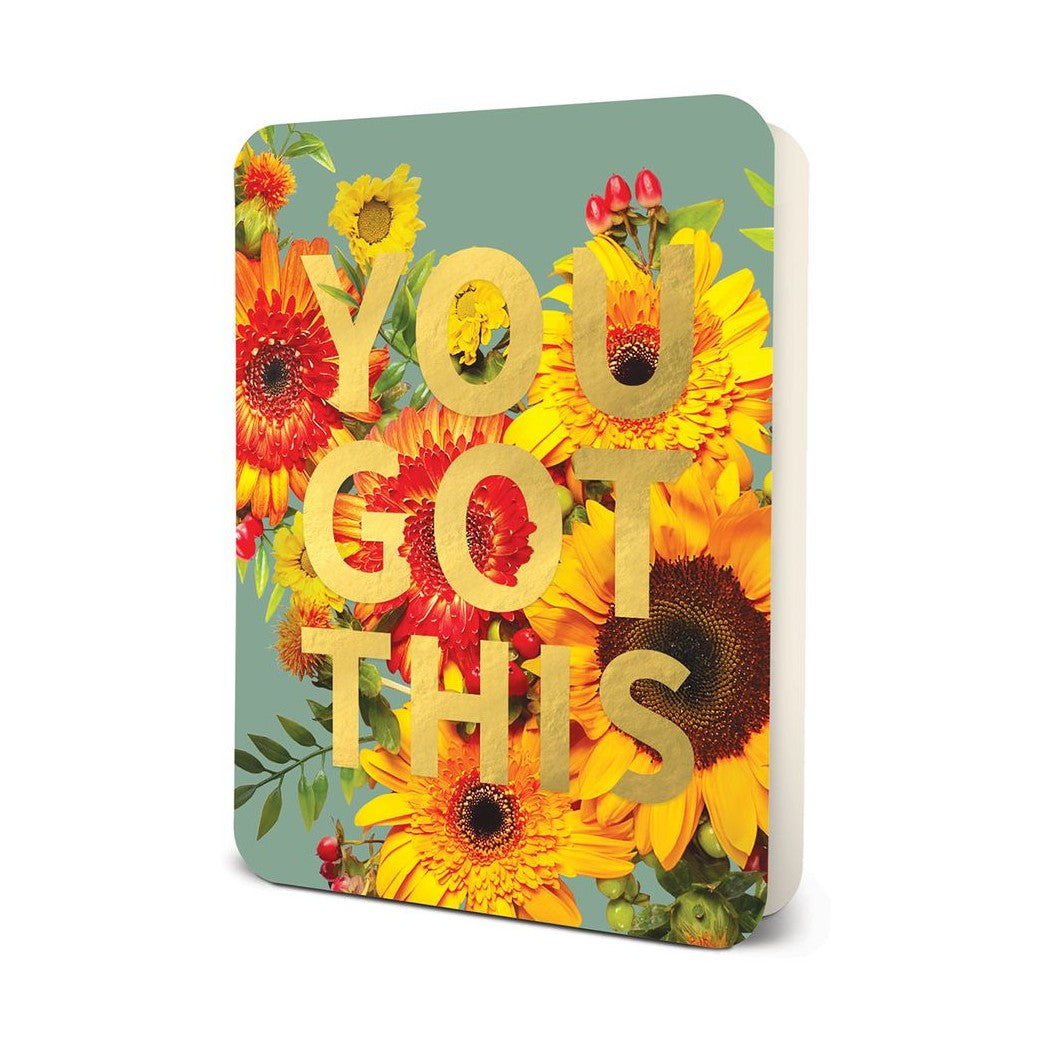 YOU GOT THIS (Sunflower) Deluxe Greeting Card
