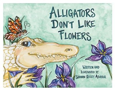Alligators Don't Like Flowers
